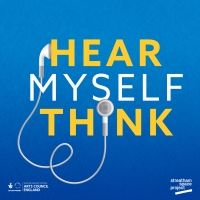 Series Two of Theatrical Podcast HEAR MYSELF THINK Released