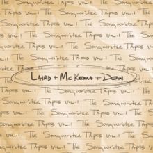 Luke Laird, Lori McKenna & Barry Dean Announce 'The Songwriter Tapes Vol. 1'