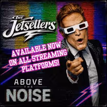 THE JETSETTERS Partner with THE LABEL GROUP, Release Single "Above The Noise"