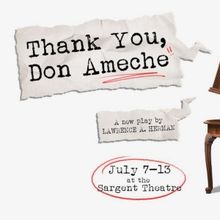 THANK YOU, DON AMECHE Sets World Premiere At Sargent Theatre This July