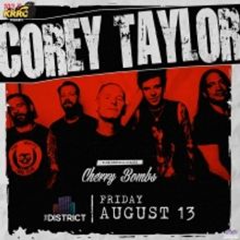 The KRRO Presents Corey Taylor With Special Guests Cherry Bombs