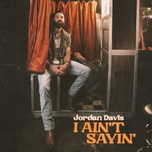 Jordan Davis Releases New Single 'I Ain't Sayin'