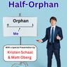 HALF-ORPHAN to Play Dynasty Typewriter With Kristen Schaal & Matt Oberg