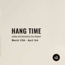 Tickets On Sale Now For HANG TIME World Premiere at The Flea; Complete Cast Announced