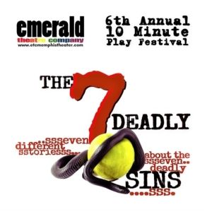 Emerald Theatre Company Presents The 6th Annual 10 Minute Play Festival: THE 7…