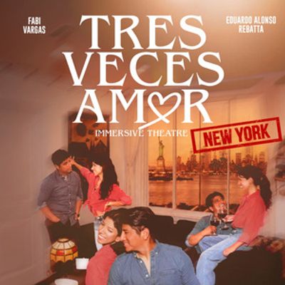 TRES VECES AMOR IN NY To Perform At Teatro Latea