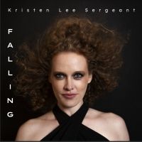 BWW Album Review: Kristen Lee Sergeant's FALLING Will Capture Your Attention and Imagination