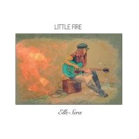 Elle Sera Releases Genre-Bending 'Little Fire' EP