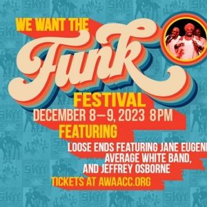 We Want The Funk Festival With Jeffrey Osborne, the Average White Band and Loose Ends