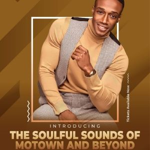 Welc Pride Productions Presents THE SOULFUL SOUNDS OF MOTOWN AND BEYOND Starring…