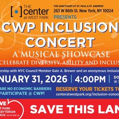Center At West Park To Present 2026 Inclusion Concert In New York City