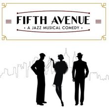 Prohibition-Era Musical Comedy FIFTH AVENUE to Have Industry Reading
