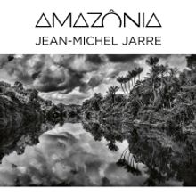 JEAN-MICHEL JARRE Releases 'Amazônia' Today