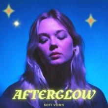 Sofi Vonn Releases New Single 'Afterglow'