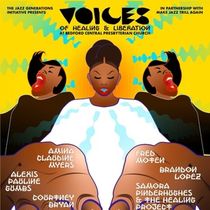 Jazz Generations Initiative to Present VOICES OF HEALING & LIBERATION