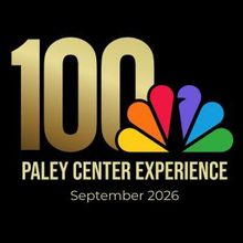 NBC100: A CENTURY TOGETHER Opens at THE PALEY MUSEUM