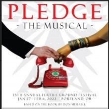 PLEDGE The Musical to Debut at Portland Oregon's Fertile Ground Arts Festival