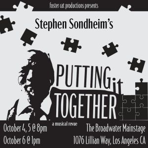 Foster Cat Productions Presents Stephen Sondheim's PUTTING IT TOGETHER At The…