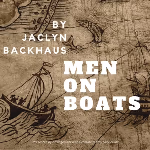 Review: MEN ON BOATS at Theatre In The Round