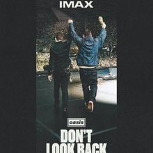 OASIS: DON'T LOOK BACK IN ANGER to Open in IMAX September 9, Wide Release September…