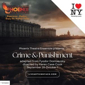 CRIME AND PUNISHMENT Set To Kickoff Of Second Annual Phoenix Festival: Live Arts In…