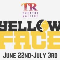 Tickets Still Available for YELLOW FACE at Theatre Raleigh