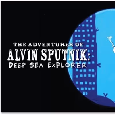 THE ADVENTURES OF ALVIN SPUTNIK: DEEP SEA EXPLORER is Coming to the Aronoff Center