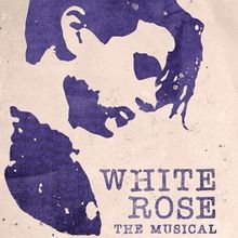 WHITE ROSE: THE MUSICAL to Offer $25 Rush Tickets