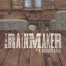 N. Richard Nash's THE RAINMAKER to be Presented at Burning Coal Theatre Company