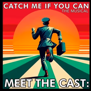 Cast Set For Mountain Theatre Company's CATCH ME IF YOU CAN