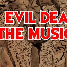 EVIL DEAD: THE MUSICAL to be Presented in October