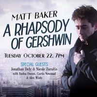BWW Review: MATT BAKER: A RHAPSODY OF GERSHWIN at Birdland Puts a Modern Spin on…