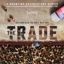 VIDEO: Showtime Releases Season Two Trailer for Docu-Series THE TRADE