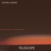 Elektric Voodoo Releases New Single 'Telescope'