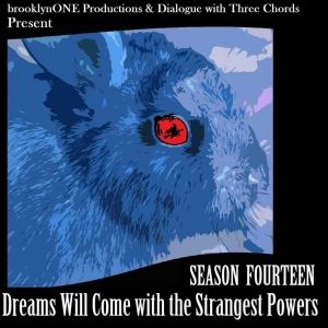 Dialogue With Three Chords Stages DREAMS WILL COME WITH THE STRANGEST POWER
