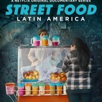 VIDEO: Netflix Debuts Trailer for STREET FOOD LATIN AMERICA
