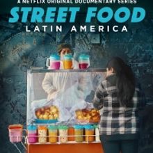 VIDEO: Netflix Debuts Trailer for STREET FOOD LATIN AMERICA