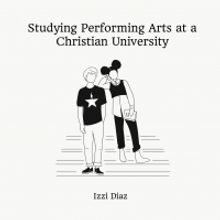 BWW Blog: Studying The Performing Arts at a Christian University