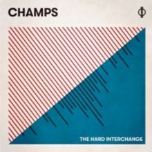 CHAMPS Return With New Album THE HARD INTERCHANGE