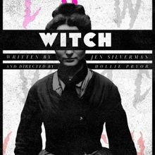 WITCH by Jen Silverman to be Presented at Mad Horse Theatre