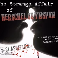 Full Cast Announced For New Cabaret DRAMA - THE STRANGE AFFAIR OF HERSCHEL GRYNSPAN