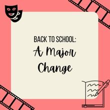 Student Blog: Back to School: A Major Change