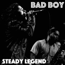 Steady Legend Drops Lead Single 'Bad Boy' From Forthcoming EP 'Say Hey'