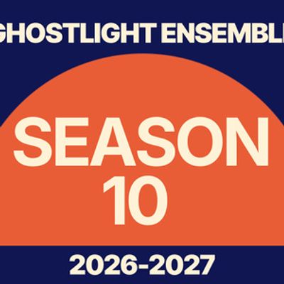 AMERICAN SON and More Set for Ghostlight Ensemble 10th Season