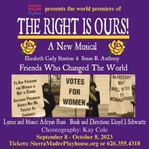 THE RIGHT IS OURS! Has World Premiere On September 8 At Sierra Madre Playhouse