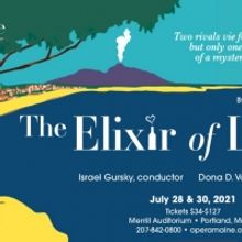 New Production of THE ELIXIR OF LOVE to be Presented by Opera Maine This July