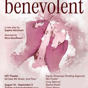 BENEVOLENT to Make World Premiere With Good Apples Collective at IATI Theater