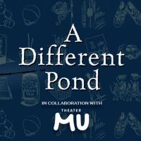 Video: First Look At A DIFFERENT POND With Stages Theatre And Theater Mu