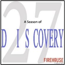 Firehouse Theatre Announces 2020-2021 A SEASON OF DISCOVERY