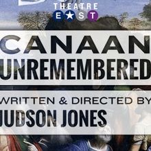 Theatre East Presents The World Premiere Of CANAAN UNREMBERED